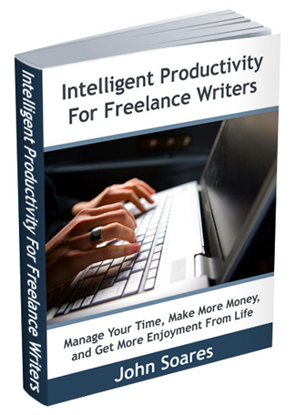 Intelligent Productivity for Freelance Writers by John Soares