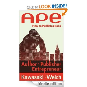 APE: Author, Publisher, Entrepreneur by Guy Kawasaki